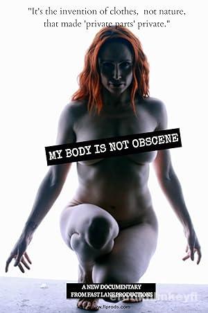 My Body Is Not Obscene (2021) izle